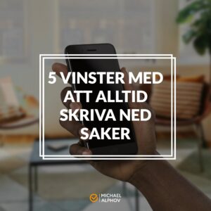 vinster-med-att-alltid-skriva-ned-saker